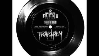 Trap Them - Feedin&#39; the Charlatan / I Hate the Kids