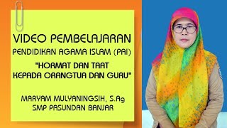 Video Pembelajaran Pendidikan Agama Islam Hormat dan Taat Kepada Orangtua dan Guru