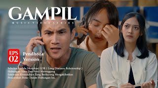Pendhoza - Gampil (Official Music Video Series) Eps 2