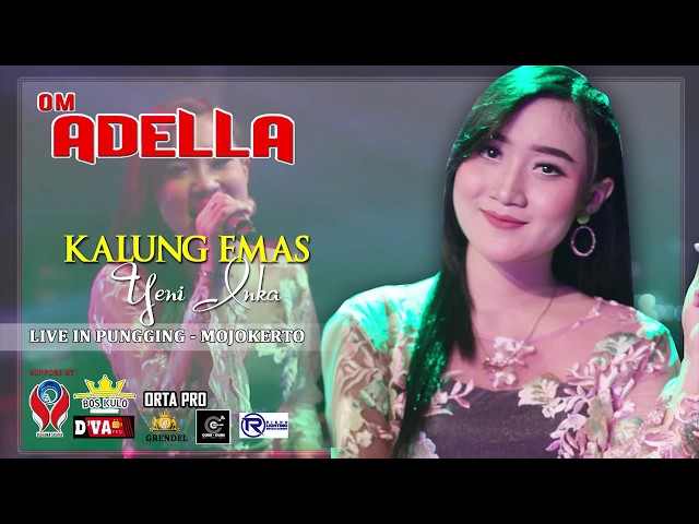 KALUNG EMAS - YENI INKA - OM ADELLA LIVE PUNGGING MOJOKERTO class=