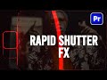 How To Create Rapid Shutter Effect In Premiere Pro 