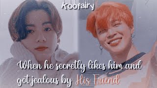 Jikook ff •Oneshot• | When he secretly likes him and got jealous by his new friend |