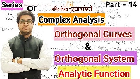 Orthogonal Curves And Orthogonal System l Analytic Function I Complex Analysis