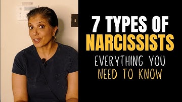 Everything you need to know about the 7 types of narcissists
