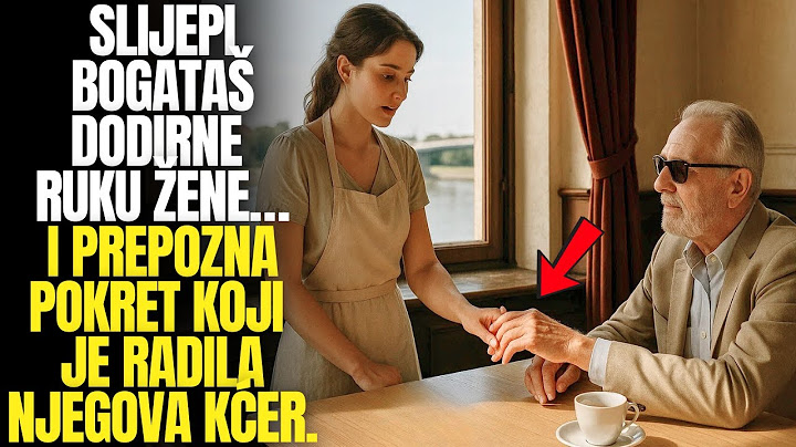 Slijepi bogataš dodirne ruku žene… i prepozna pokret koji je radila njegova kćer.