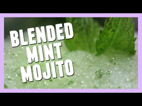 EASY BLENDED MINT MOJITO!