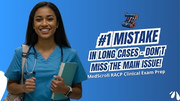 How to Identify the Patient’s Main Problem in Long Cases | Clinical Reasoning for the RACP Exam