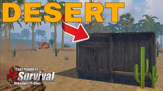 Living in the desert in Last Island of Survival