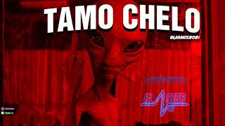 TAMO CHELO BLASTER DJ REMIX