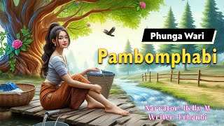 Pambomphabi || Manipuri Phunga Wari || Helly M🎤 || Echanbi Tensubam✍️