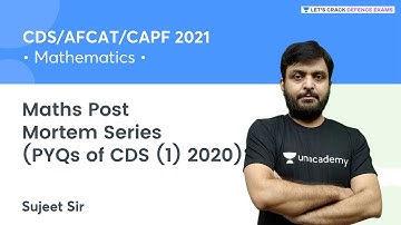 Maths Post Mortem Series (PYQs Of CDS 1 2020) | Part-1 | Maths | Target CDS 2 2021 | Sujeet Kumar