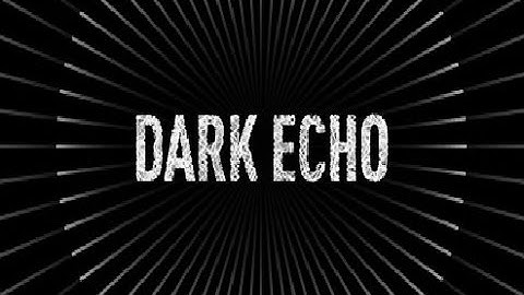First impressions gameplay | Dark Echo
