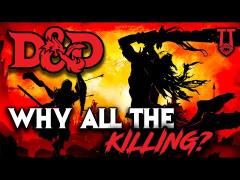 Why do We Kill Everything in D&D? || (There is a Reason)