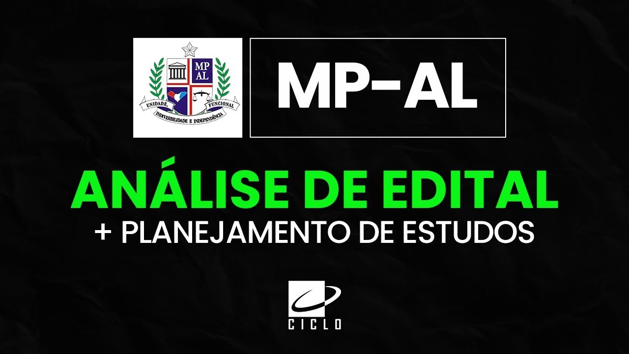 CONCURSO DO MP/AL | ANÁLISE DO EDITAL + PLANEJAMENTO DE ESTUDOS - CICLO