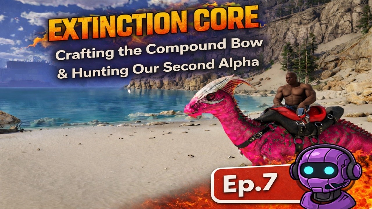 Extinction Core Ep. 7 – Crafting the Compound Bow & Hunting Our Second Alpha | ARK Astraeos