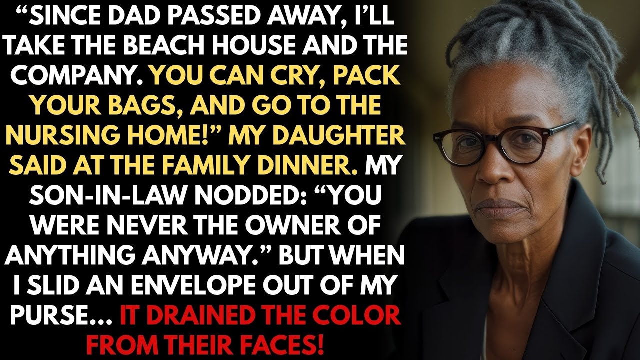 Since dad passed away, I’ll take the beach house and the company. You can cry, pack your bags...