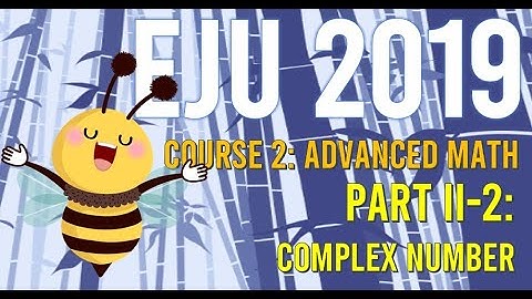 Wow...manipulation algebraic in complex number (EJU 2019 Course 2, Part 2 No.2)