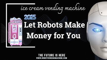 Fully Automatic Ice Cream Robot Vending Machine – Serve Ice Cream 24/7