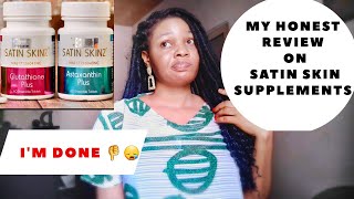 My Honest Review on Satin Skin whitening Supplements/best whitening glutathione supplements 2020