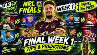 NRL FINALS WEEK 1 TIPS 🔥 | 4 MASSIVE PICKS & SCORE PREDICTIONS | Thirteen Plus Edge