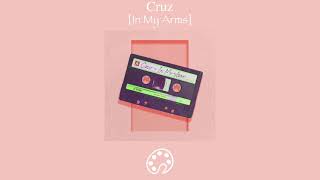 Cruz - In My Arms