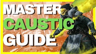 HOW TO USE CAUSTIC IN APEX LEGENDS SEASON 10 | MASTER CAUSTIC GUIDE
