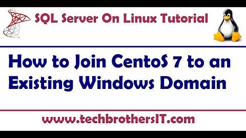 How to Join CentOS 7 to an Existing Windows Domain