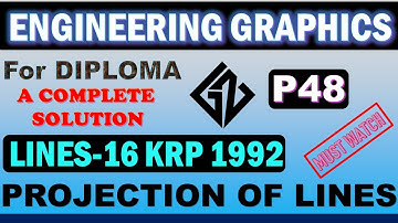P48-projection of lines-16-line inclined to both planes- Engineering Graphics  Polytechnics-KRP1992