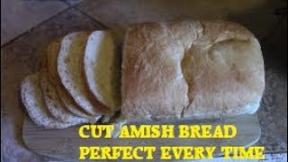 Amish White Bread Slicing HACK
