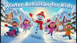 Winter Activities for Kids Fun Winter Sing-A long Song for Children| Snowman,Sledding & Skating Song
