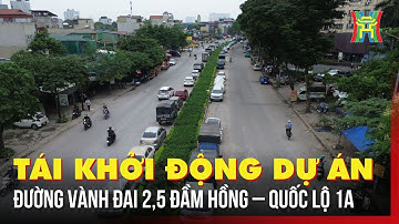Tái khởi động dự án đường vành đai 2,5 Đầm Hồng – quốc lộ 1A | Tin tức