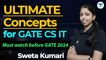Ultimate Concepts for GATE CS IT | Must watch before GATE 2024 | Sweta Kumari  #gatecse