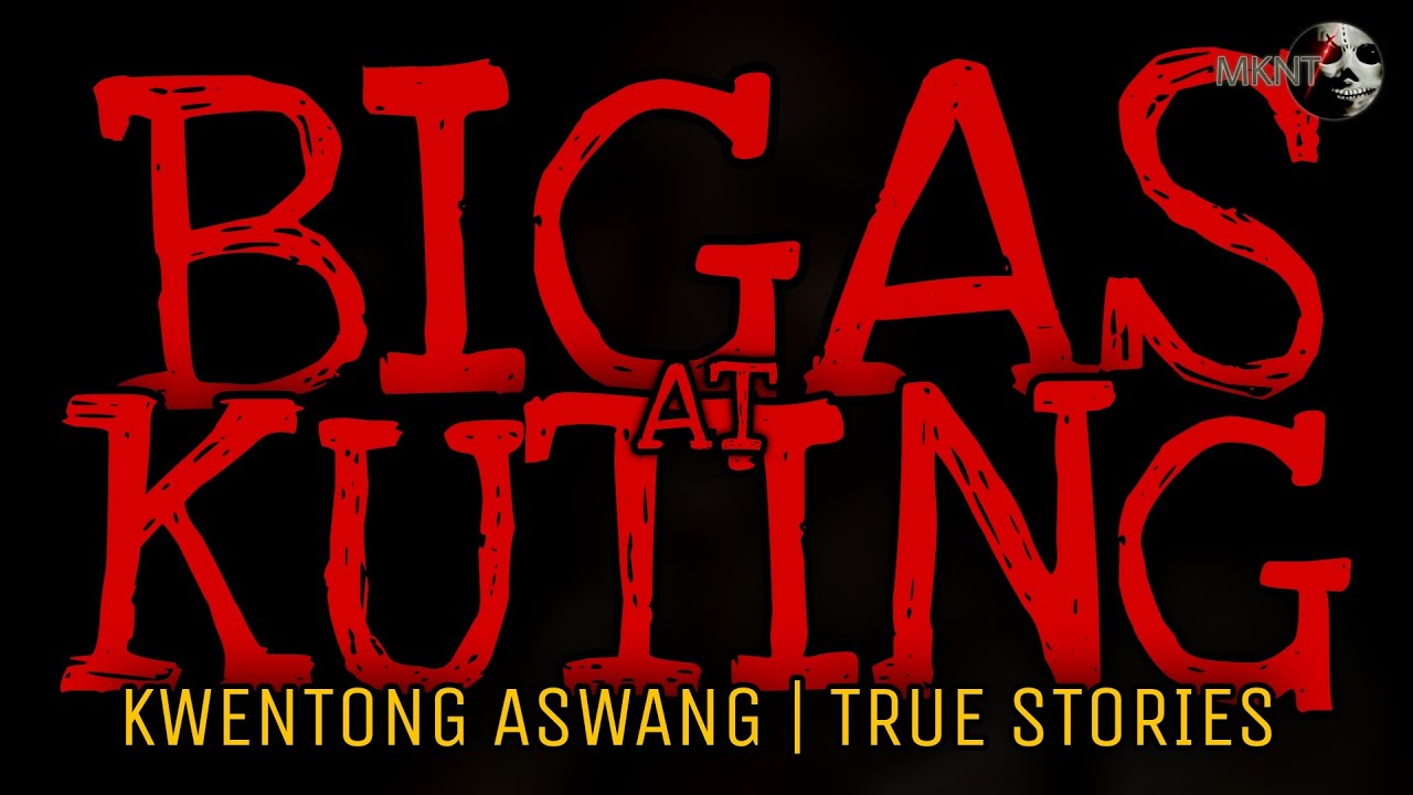 BIGAS AT KUTING | Kwentong Aswang | True Stories
