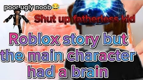 Roblox story but the main character has a brain (part 1)