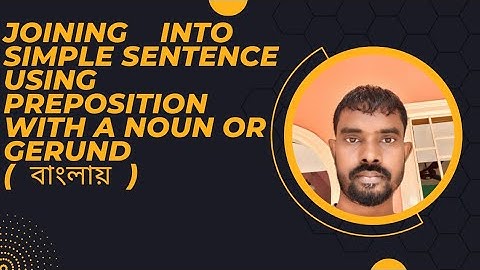 Joining into simple sentence by using  preposition with a noun or gerund