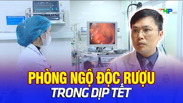 10 phút vàng (31/01/2025) | Phòng ngộ độc rượu trong dịp Tết