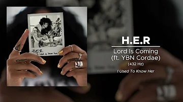 H.E.R - Lord Is Coming (ft. YBN Cordae) (432 Hz)