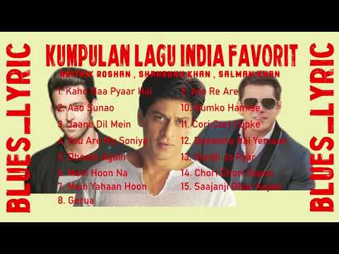 Lagu INDIA PILIHAN (NO IKLAN) #shahrukh_khan #hrithikroshan #salmankhan