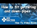 How to fit shed guttering, plastic gutters and downpipes as well as replacing gutters