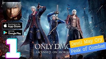 Devil May Cry: Peak of Combat Gameplay Walkthrough - Part 1 (iOS, Android)