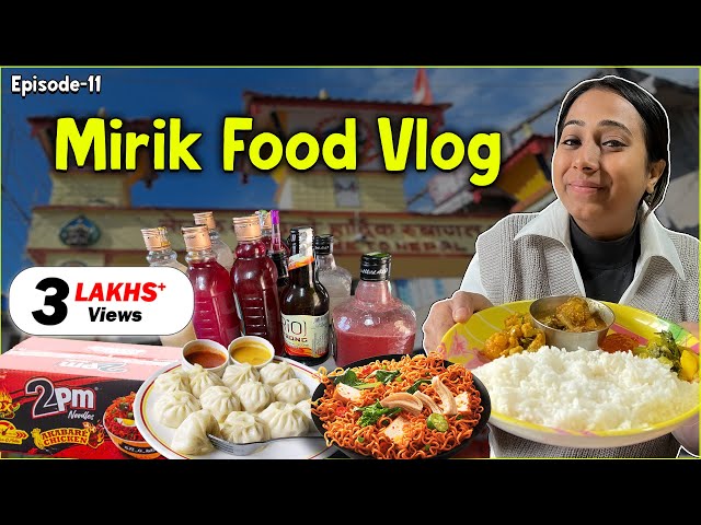 Mirik Food Vlog | Momos, Noodles, Thali , Nepal Border u0026 more | Episode-11 class=