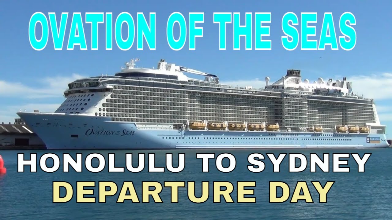 OVATION OF THE SEAS HONOLULU TO SYDNEY CRUISE 15/10/23 PT 1 - EMBARKATION AND EXPLORING