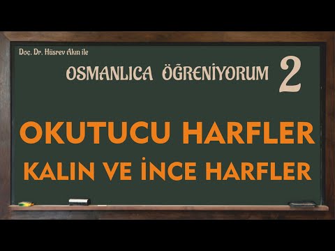 OSMANLICA OKUTUCU HARFLER | KALIN VE İNCE HARFLER | OSMANLICA ÖĞRENİYORUM 2