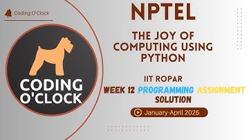 NPTEL The Joy of Computing using Python Week 12 Programming Assignment January - April 2025 IITRopar
