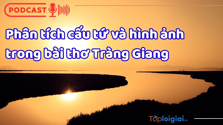 So sánh 2 bài thơ tràng giang và chiều tối năm 2024