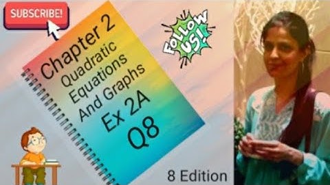 D3 - Chapter 2 - Ex 2A - Q8 - Quadratic Equations And Graphs - (8 Edition)