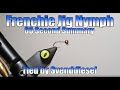 60 Second Summary of The Frenchie Jig Nymph Fly Pattern Tutorial