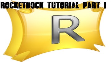 RocketDock Tutorial Part 1