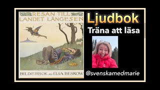 Träna Att Läsa Ljudbok Landet Längesedan Av Elsa Beskow - Svenska Med Marie 