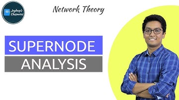 Supernode Analysis(TUTORIAL!) - Best explained with solved examples | Network Theory📔